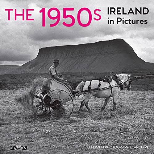 The 1950s: Ireland in Pictures [Book]