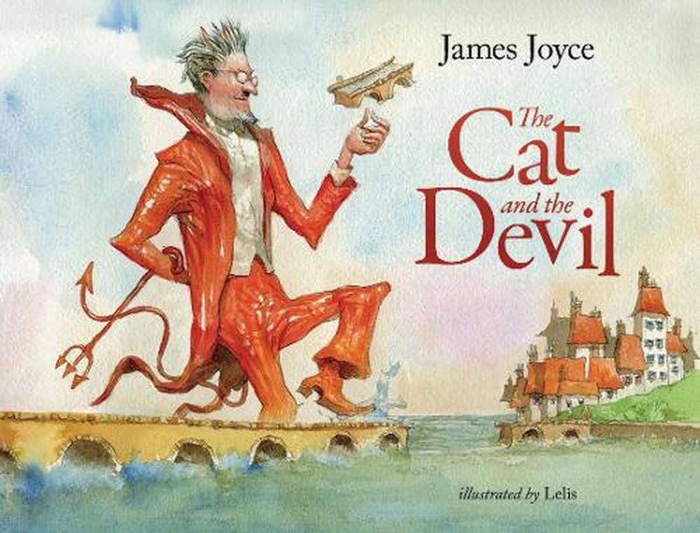 The Cat and the Devil - A Children's Story by James Joyce [Book]