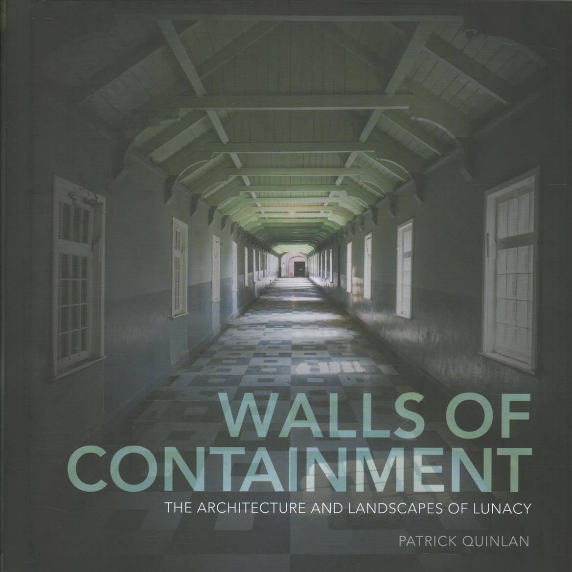 Walls of Containment by Patrick Quinlan