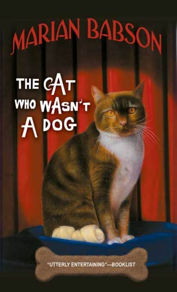 The Cat Who Wasn't A Dog by Babson Marian