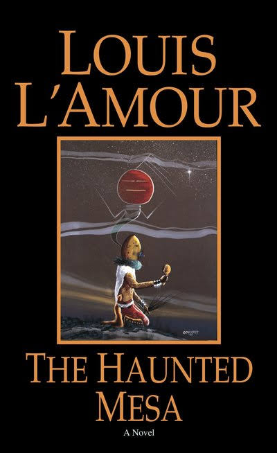 The Haunted Mesa: A Novel - Louis L'Amour