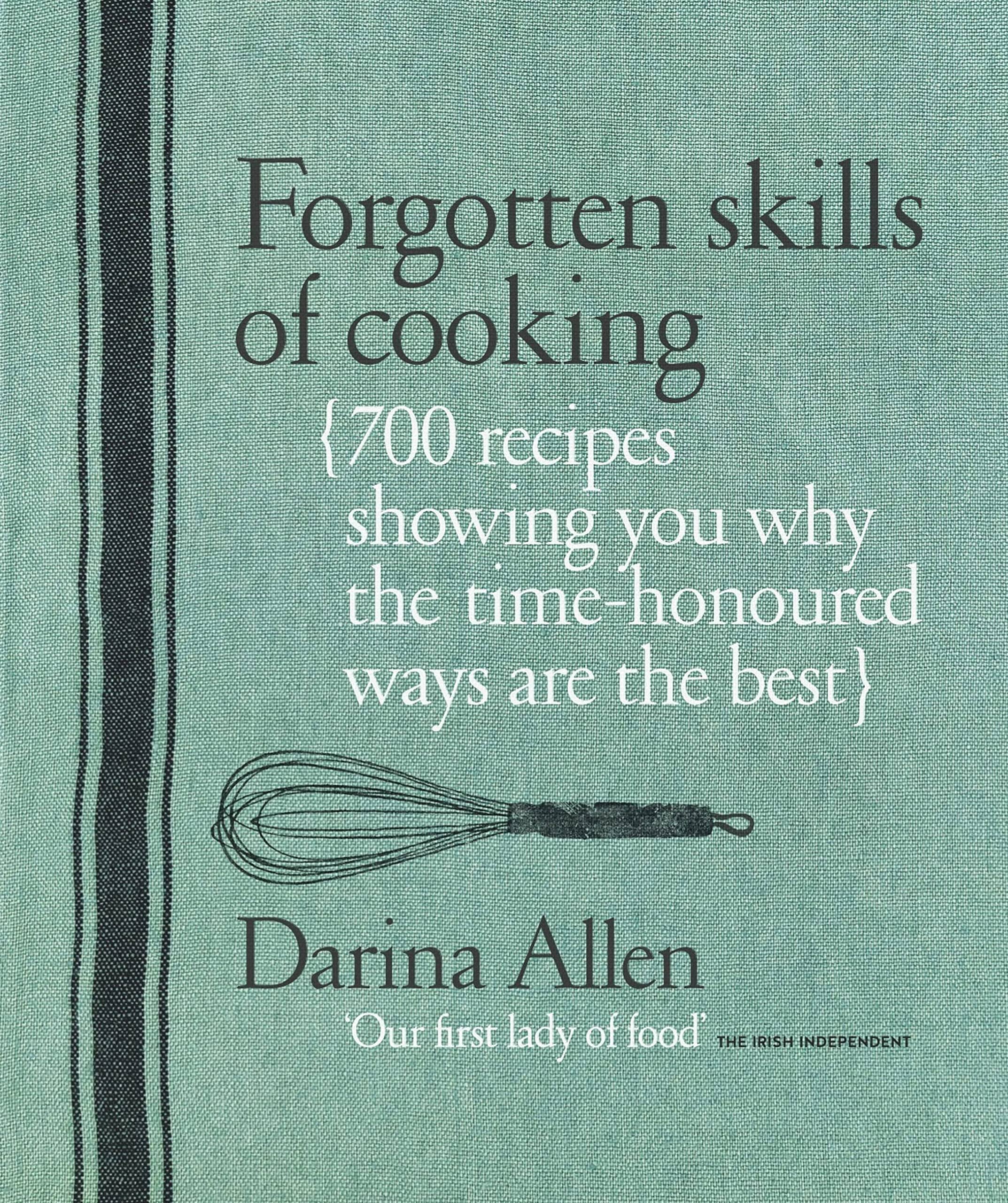 Forgotten Skills of Cooking [Book]