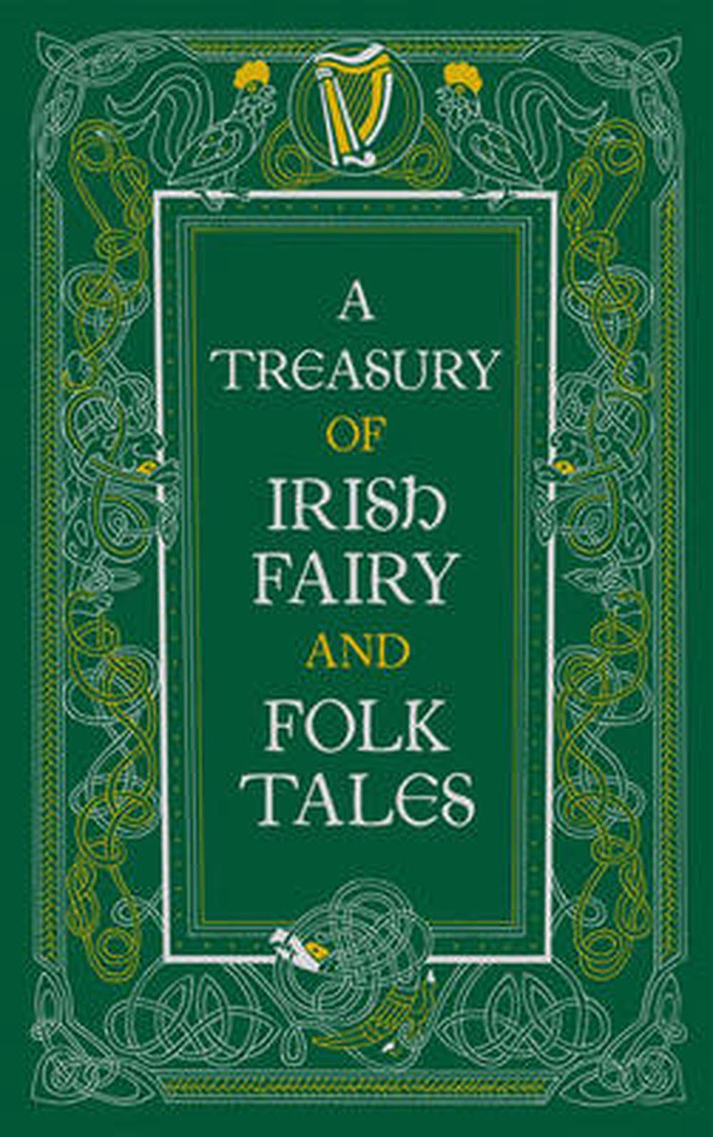 A Treasury of Irish Fairy and Folk Tales - Barnes & Noble Inc