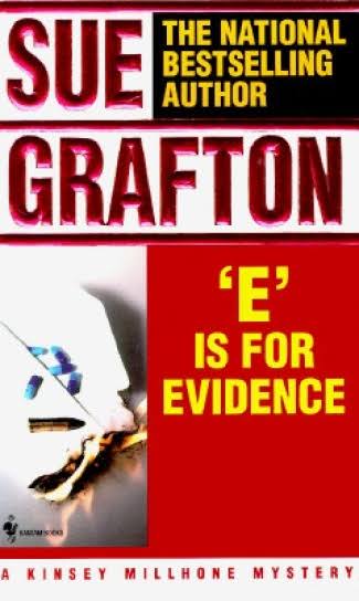 E is for Evidence: A Kinsey Millhone Mystery [Book]