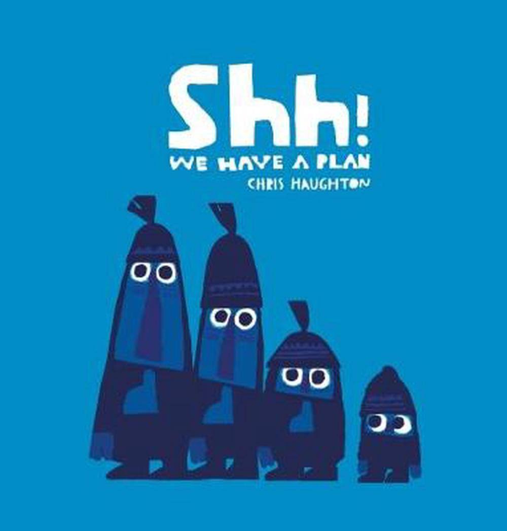 Shh! We Have a Plan [Book]