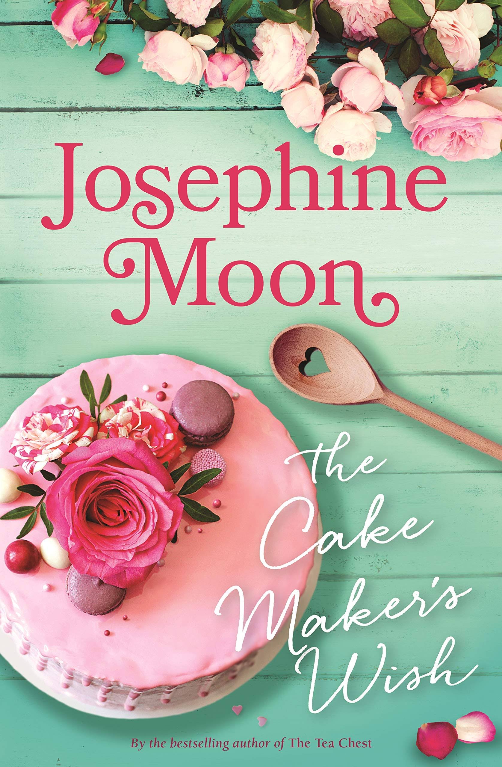 The Cake Maker's Wish by Josephine Moon
