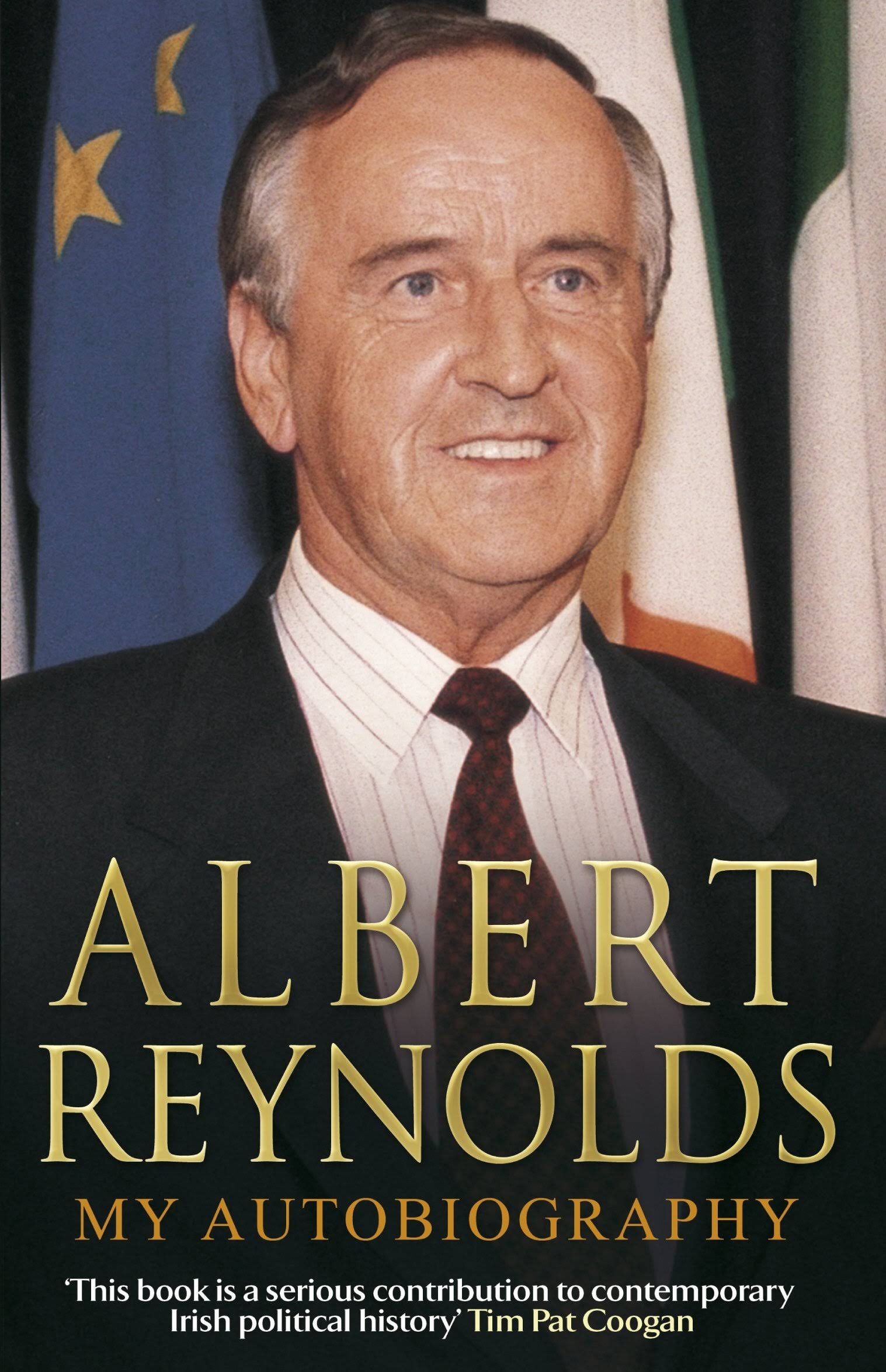 Albert Reynolds: My Autobiography by Albert Reynolds