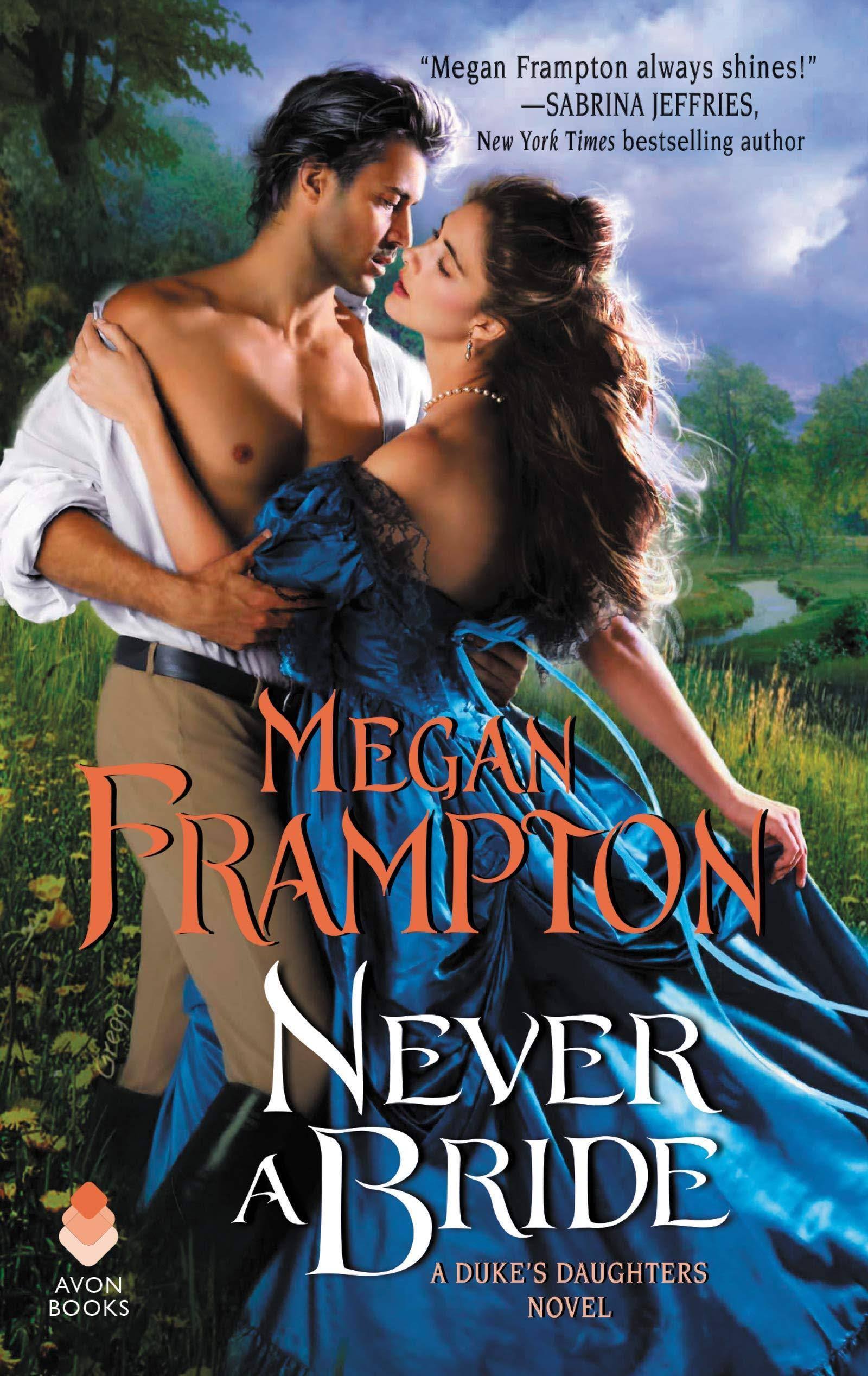 Never a Bride: A Duke's Daughters Novel [Book]