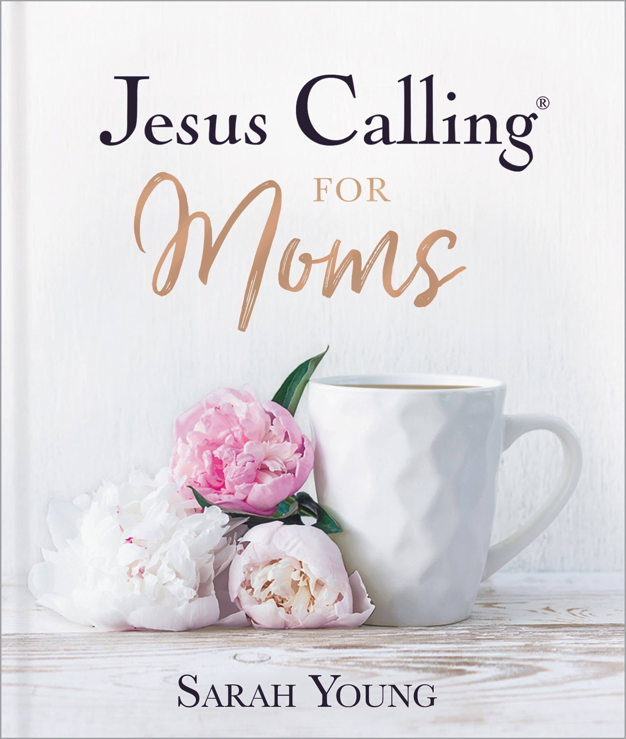 Jesus Calling for Moms by Sarah Young