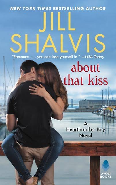 About that Kiss: a Heartbreaker Bay Novel - Jill Shalvis