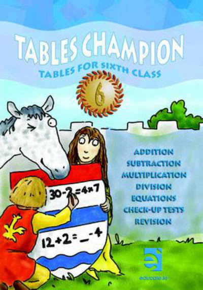 Tables Champion: Tables for 6th Class