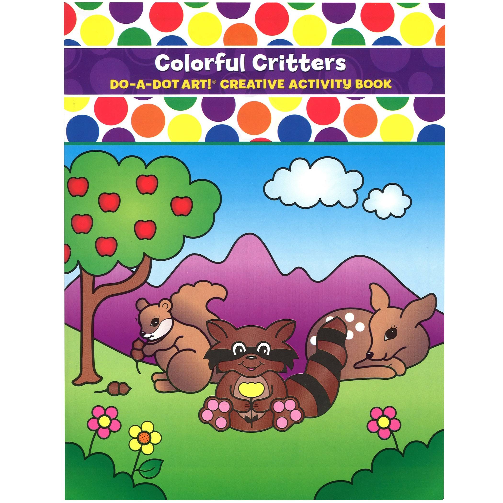 Colorful Critters Do-A-Dot Art Creative Activity Book
