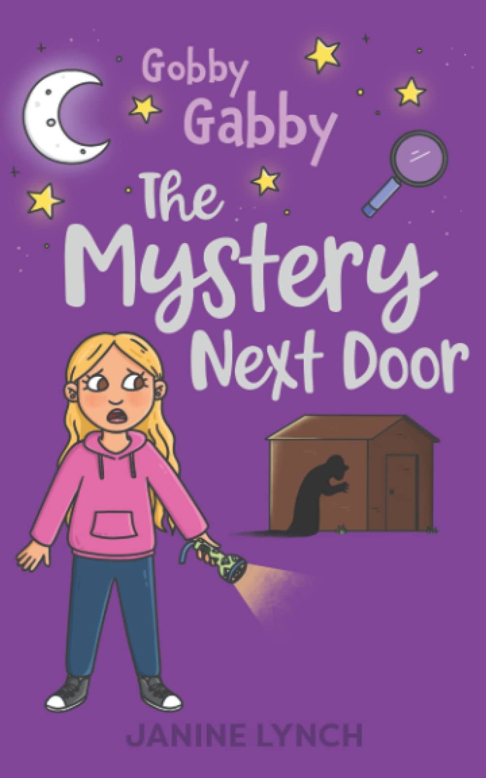 Gobby Gabby The Mystery Next Door by Janine Lynch