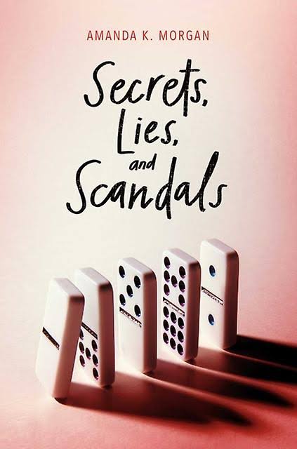 Secrets, Lies, and Scandals [Book]