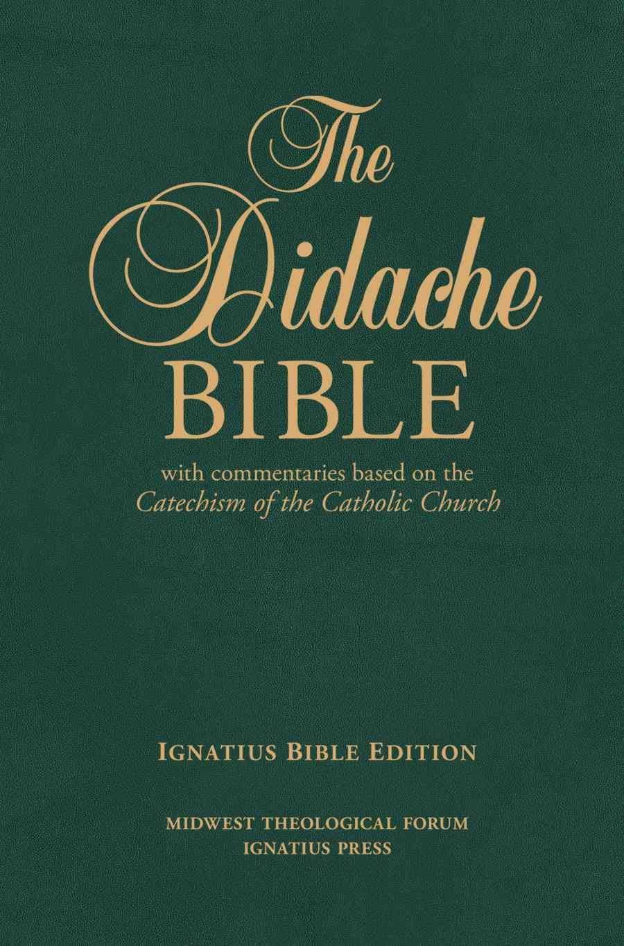 The Didache Bible with Commentaries Based on the Catechism of the Catholic Church - Ignatius Press