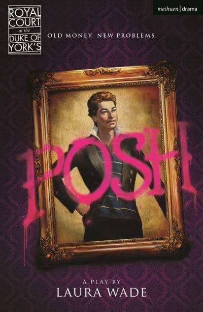 Posh By Laura Wade 9781350275485 (Paperback)