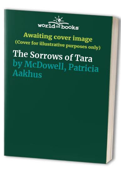 The Sorrows of Tara [Book]