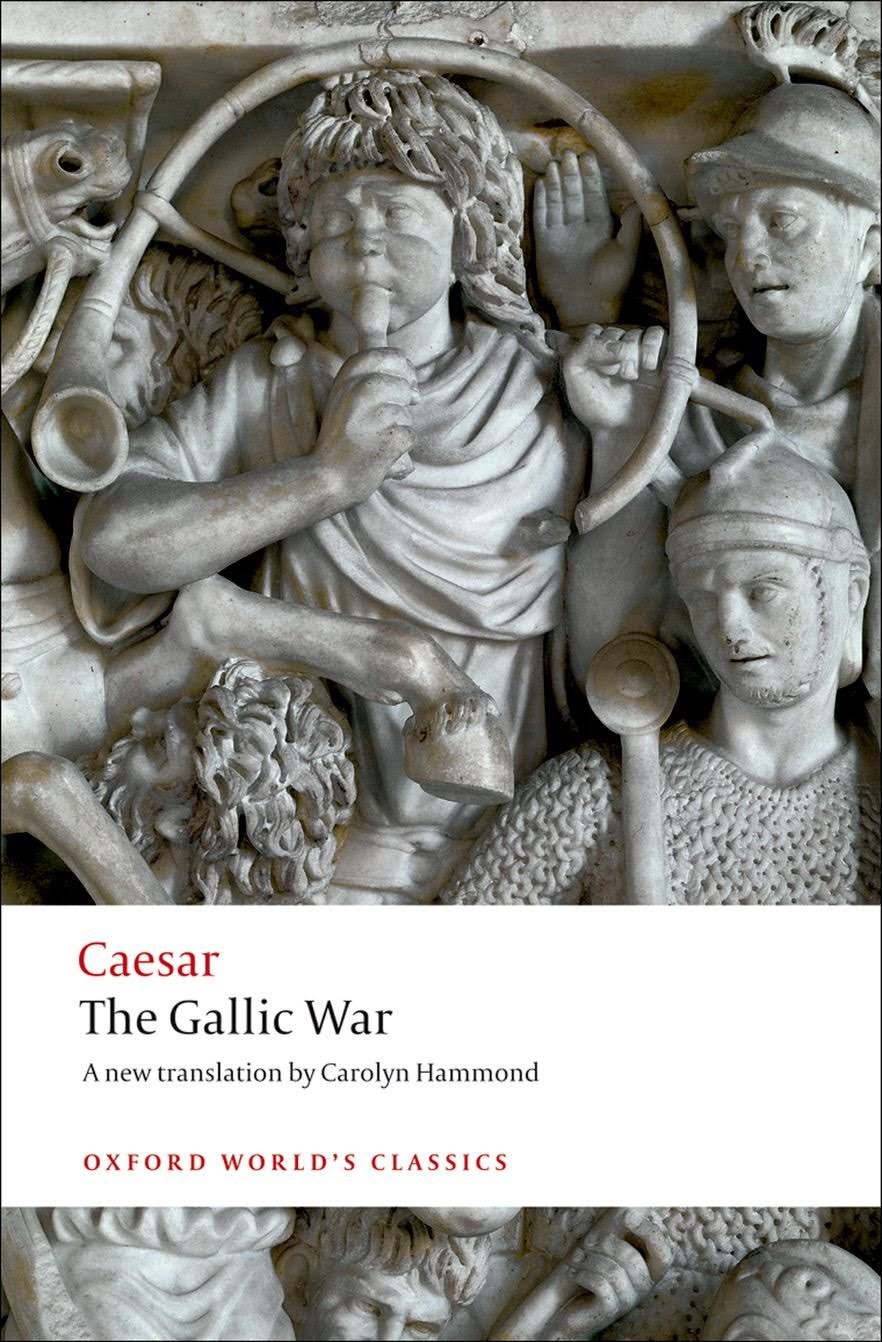 Gallic War : Seven Commentaries On The Gallic War with An Eighth