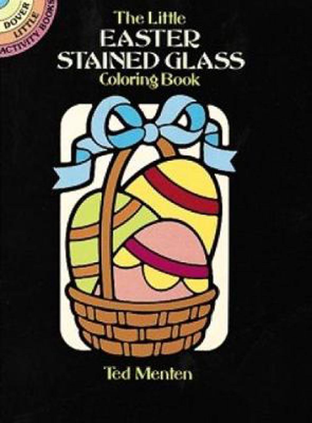 The Little Easter Stained Glass Coloring Book [Book]