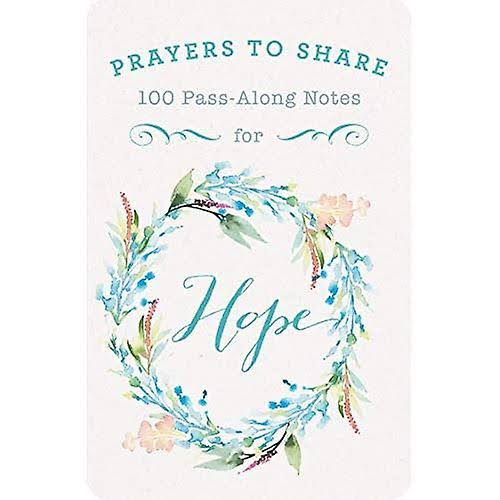 Prayers to Share Hope: 100 Pass Along Notes [Book]