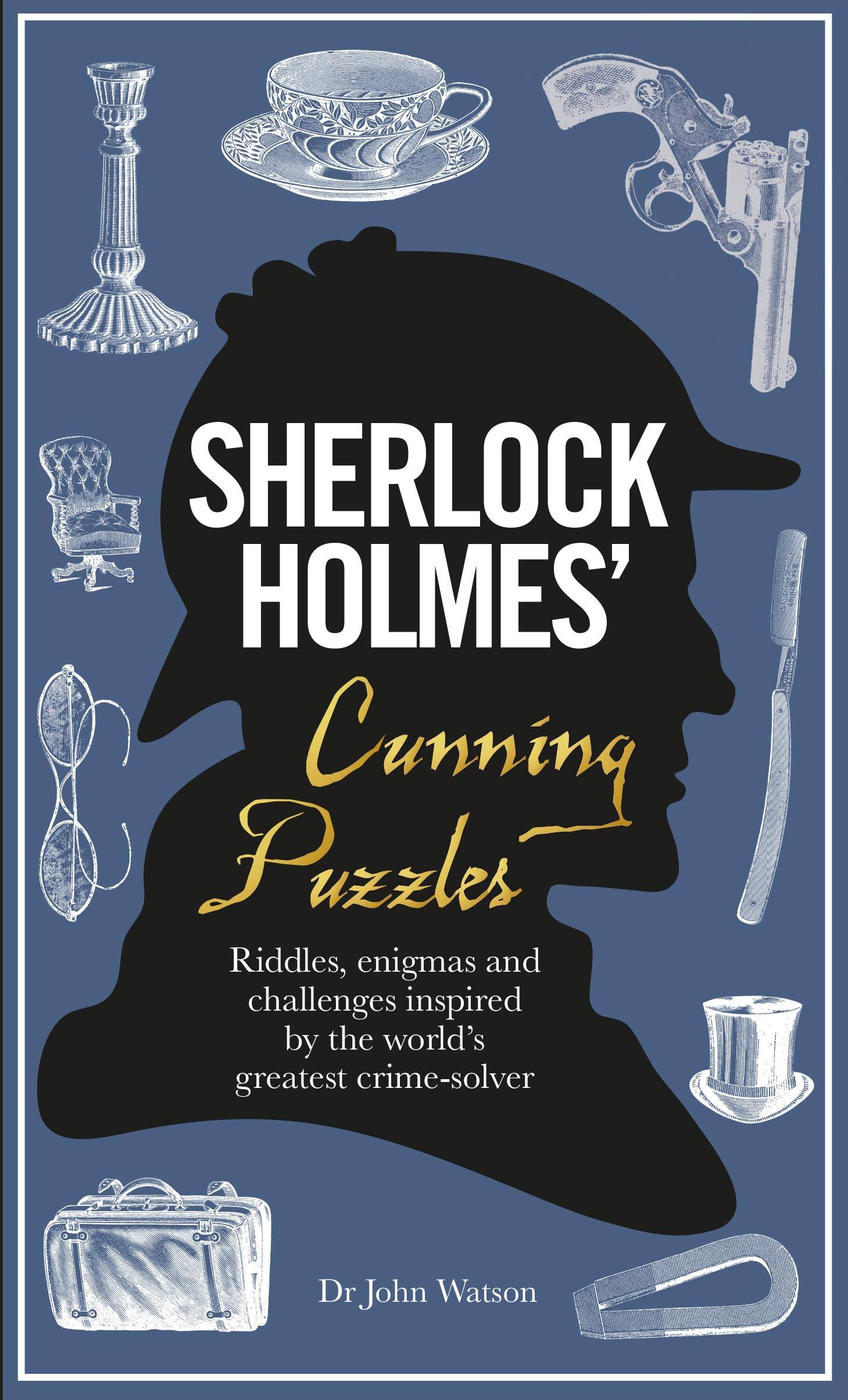 Sherlock Holmes' Cunning Puzzles - John Watson