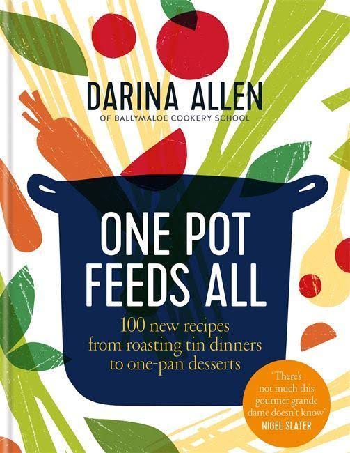 One Pot Feeds All - Darina Allen