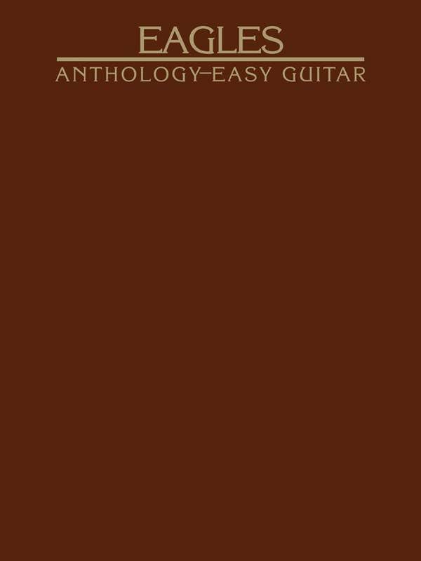 Eagles: Anthology, Easy Guitar, Easy Guitar Songbook