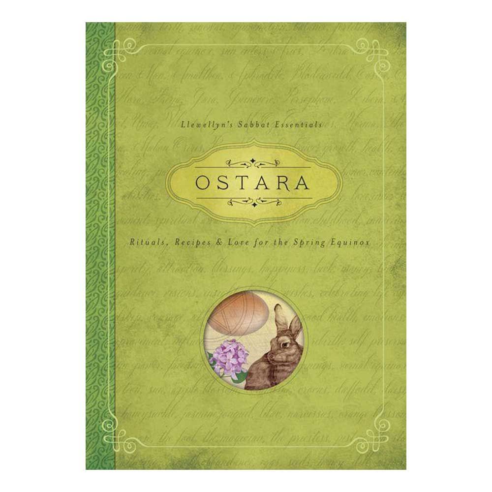 Ostara: Rituals, Recipes & Lore for the Spring Equinox - Kerri Connor, Llewellyn