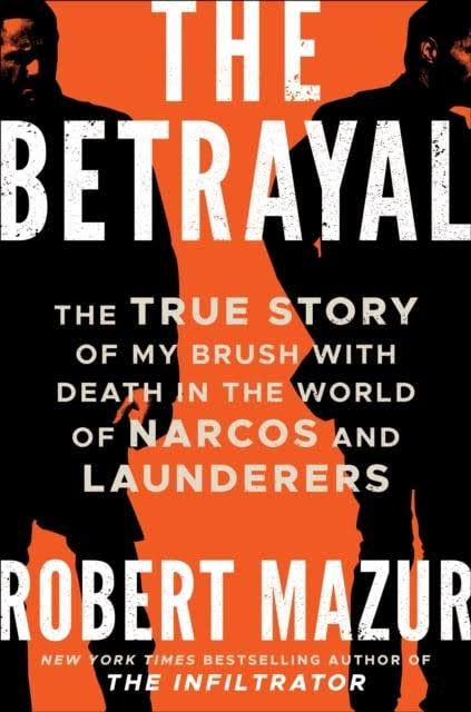 The Betrayal by Robert Mazur (9781785788390)