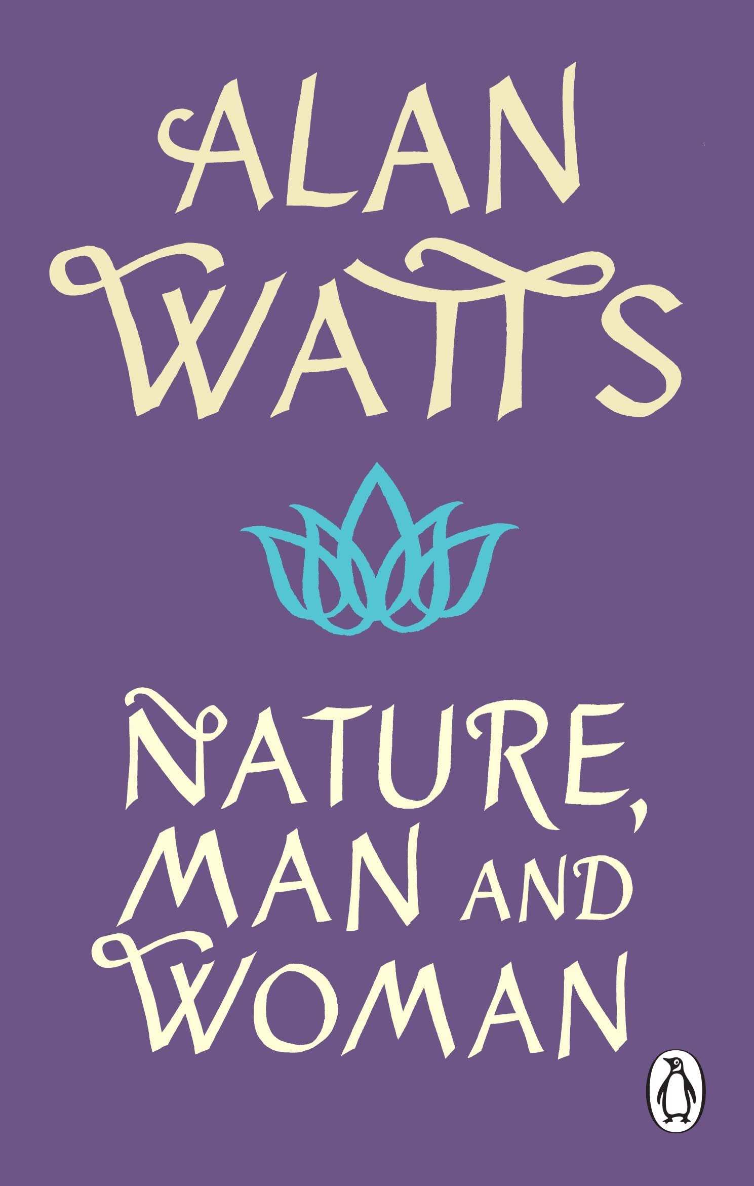 Nature Man and Woman by Alan W Watts
