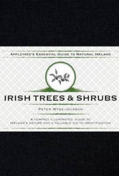 Appletree's Essential Guide to Natural Ireland - Irish Trees & Shrubs