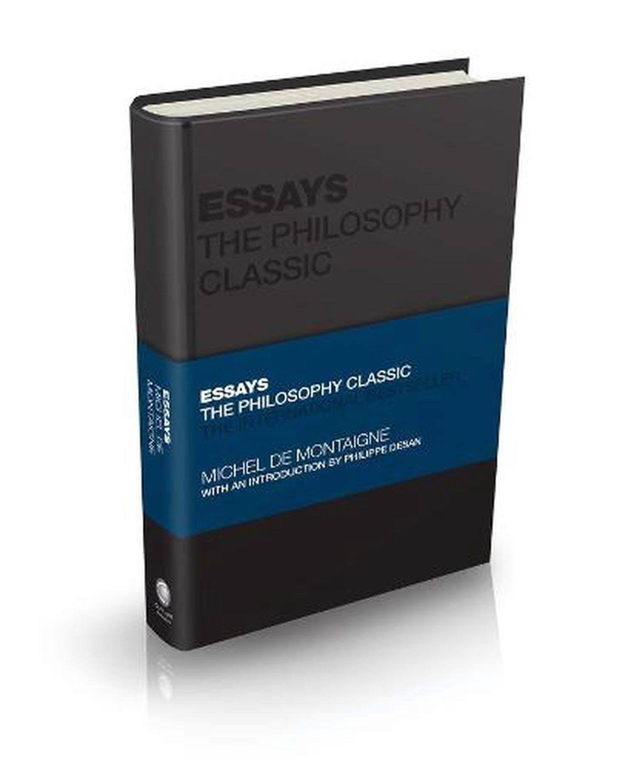 Essays by Montaigne: The Philosophy Classic