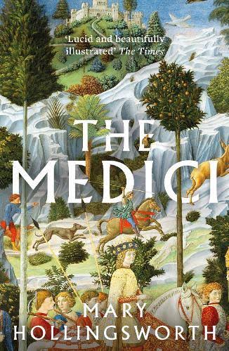 The Medici by Mary Hollingsworth