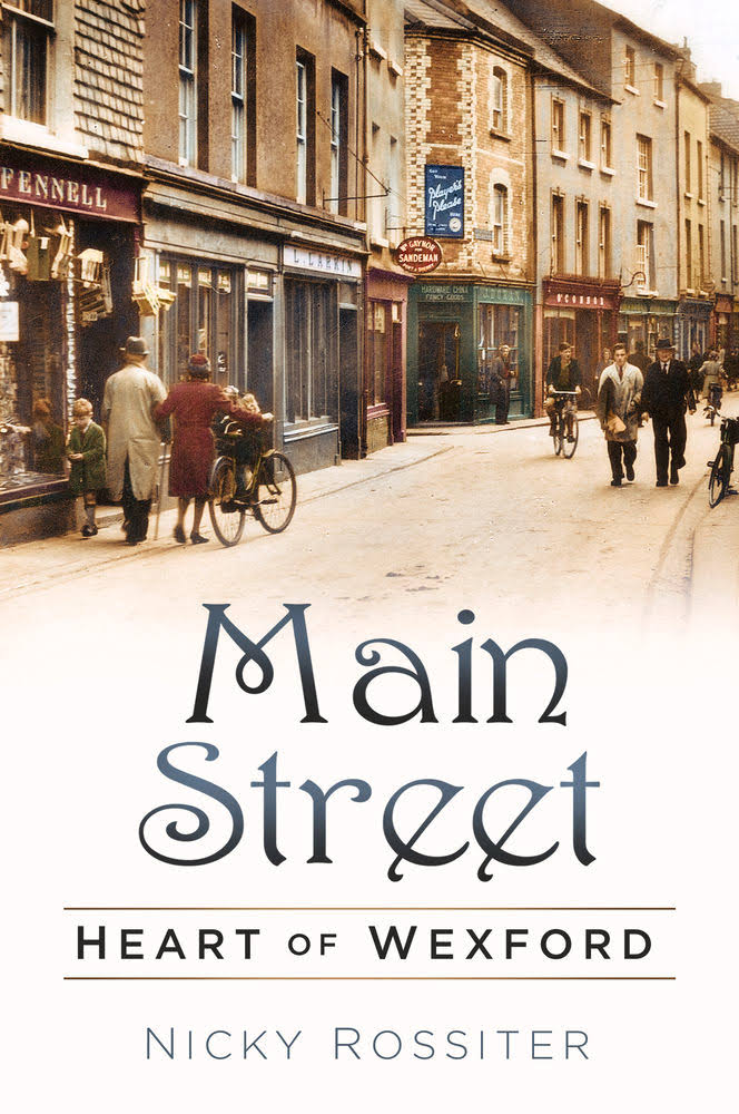 Main Street: Heart of Wexford [Book]