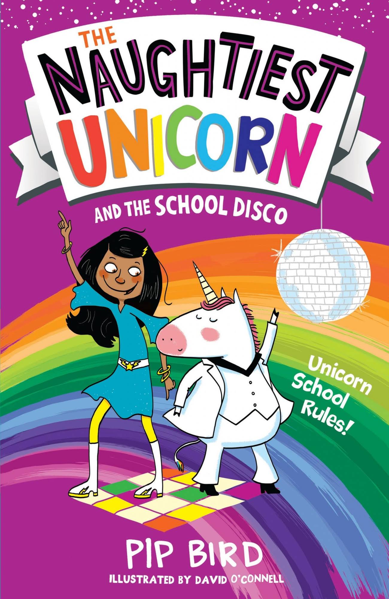 The Naughtiest Unicorn and the School Disco - Pip Bird